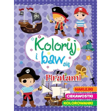 Koloruj I Baw Się Z Piratami Koloruj I Baw Się Z Piratami