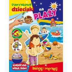 NA PLAŻY. POMYSŁOWE DZIECIAKI KSIĄŻECZKA Z NAKLEJKAMI - Arti