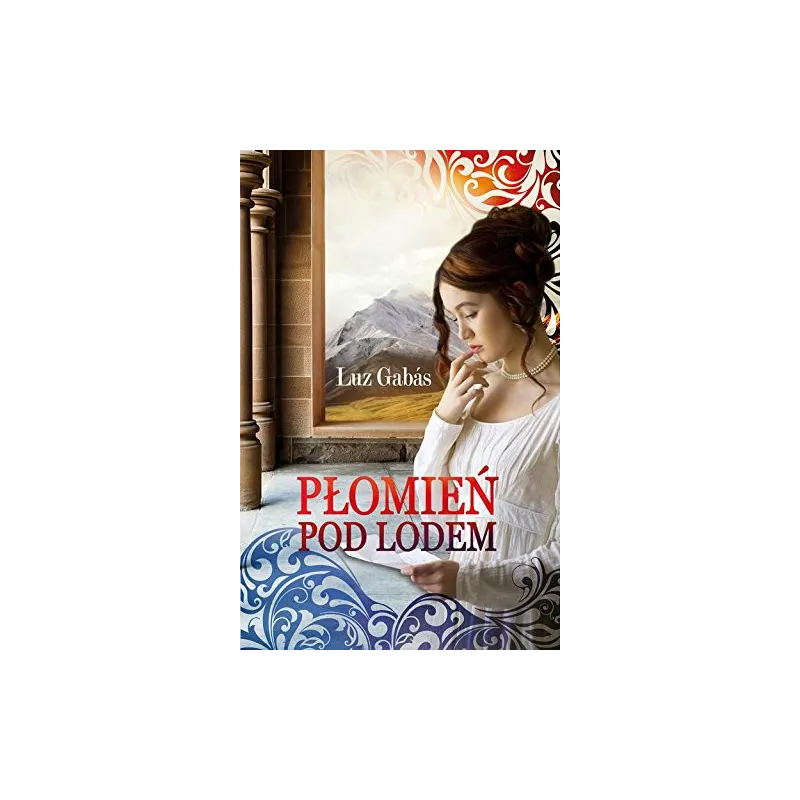 PŁOMIEŃ POD LODEM Luz Gabas PŁOMIEŃ POD LODEM Luz Gabas