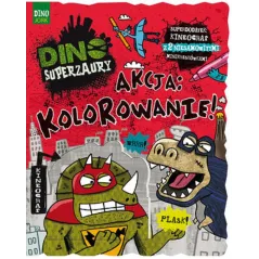 DINO SUPERZAURY AKCJA KOLOROWANIE - Olesiejuk