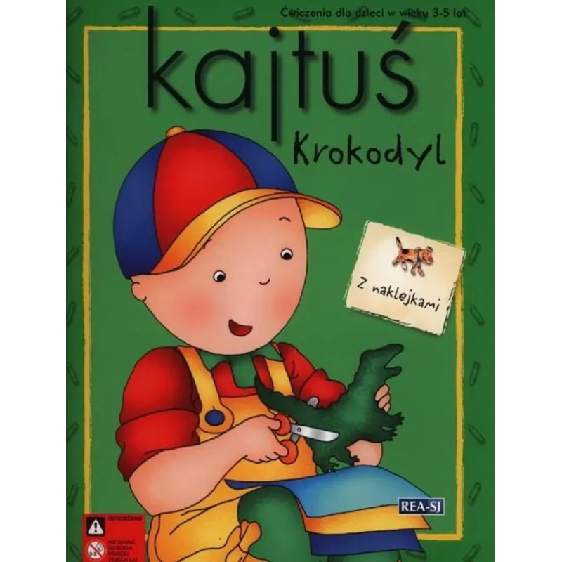 KAJTUŚ KROKODYL ĆWICZENIA Z NAKLEJKAMI 3+ - Rea