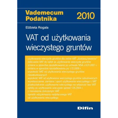 VAT OD UŻYTKOWANIA WIECZYSTEGO GRUNTÓW Elżbieta Rogala - Difin