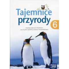 TAJEMNICE PRZYRODY 6 PODRĘCZNIK SZKOŁA PODSTAWOWA Joanna Stawarz - Nowa Era