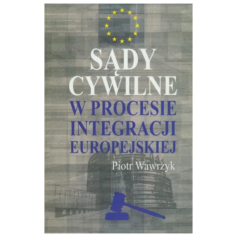 SĄDY CYWILNE W PROCESIE INTEGRACJI EUROPEJSKIEJ - Aspra