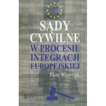 SĄDY CYWILNE W PROCESIE INTEGRACJI EUROPEJSKIEJ - Aspra