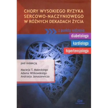 Chory Wysokiego Ryzyka Sercowo-Naczyniowego W Różnych Dekadach Życia Chory Wysokiego Ryzyka Sercowo-Naczyniowego W Różnych Dekadach Życia