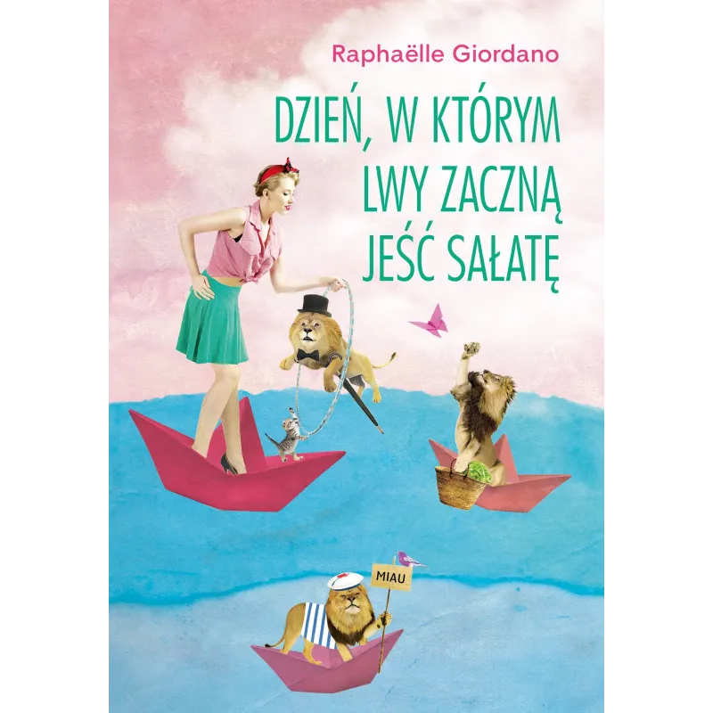 DZIEŃ, W KTÓRYM LWY ZACZNĄ JEŚĆ SAŁATĘ DZIEŃ, W KTÓRYM LWY ZACZNĄ JEŚĆ SAŁATĘ