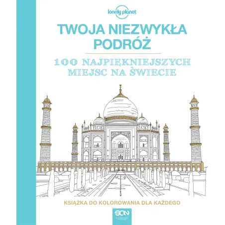 Twoja Niezwykła Podróż 100 Najpiękniejszych Miejsc Na Świecie