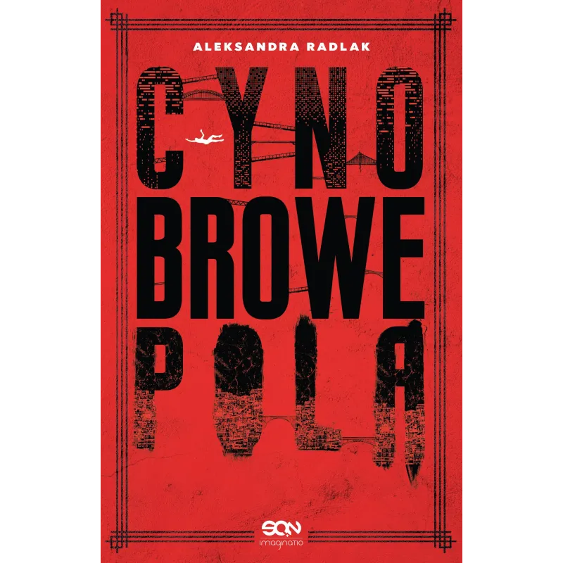 CYNOBROWE POLA Aleksandra Radlak - Sine Qua Non