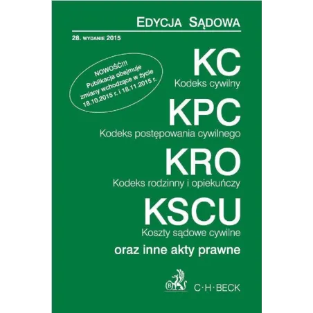 KODEKS CYWILNY KODEKS POSTEPOWANIA CYWILNEGO KODEKS RODZINNY I OPIEKUŃCZY KOSZTY SĄDOWE I IINE AKTY PRAWNE - C.H. Beck