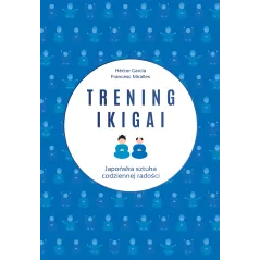 TRENING IKIGAI Hector Garcia, Francesc Miralles - Muza
