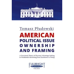 AMERICAN POLITICAL ISSUE OWNERSHIP AND FRAMING Tomasz Płudowski - Aspra