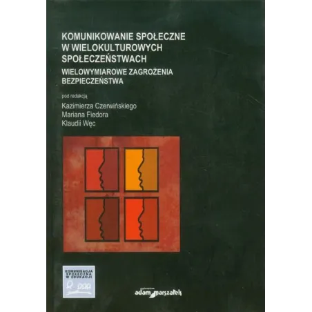 Komunikowanie Społeczne W Wielokulturowych Społeczeństwach Wielowymiarowe Zagrożenia Bezpieczeństwa Komunikowanie Społeczne W Wielokulturowych Społeczeństwach Wielowymiarowe Zagrożenia Bezpieczeństwa