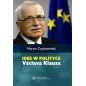IDEE W POLITYCE VACLAVA KLAUSA Marcin Czyżniewski - Wydawnictwo Naukowe UMK