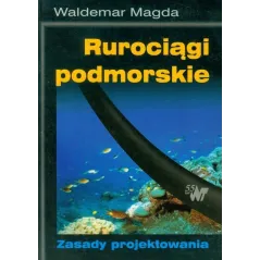 RUROCIĄGI PODMORSKIE ZASADY PROJEKTOWANIA Waldemar Magda - WNT