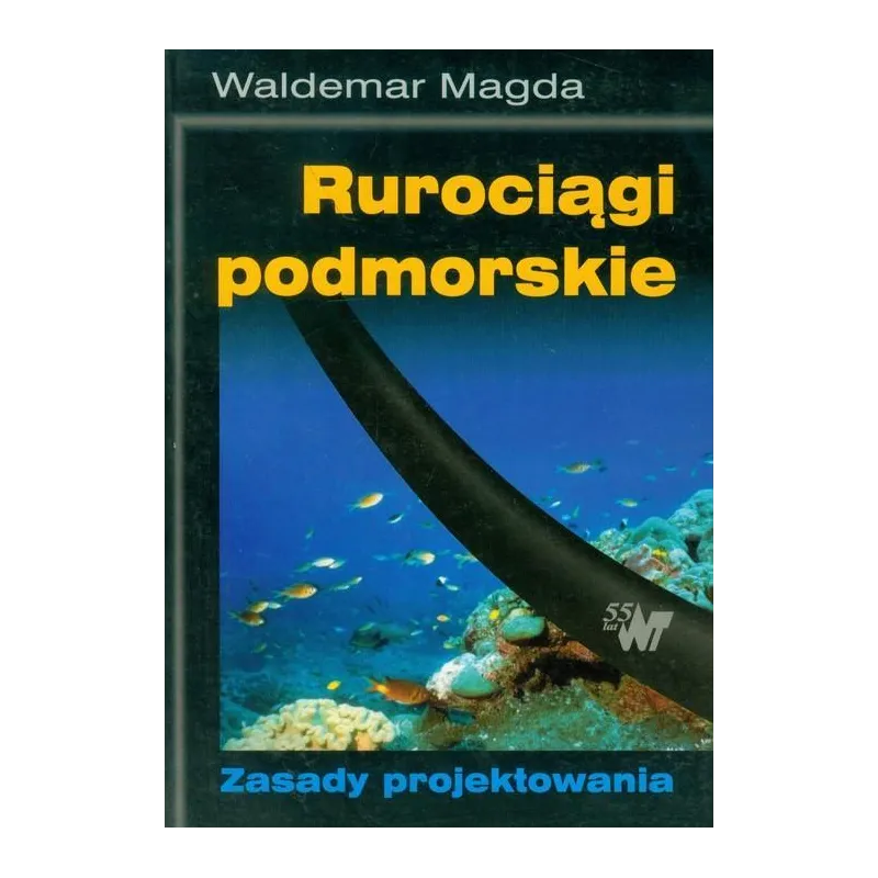 RUROCIĄGI PODMORSKIE ZASADY PROJEKTOWANIA Waldemar Magda - WNT