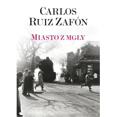 MIASTO Z MGŁY Carlos Ruiz Zafon - Muza