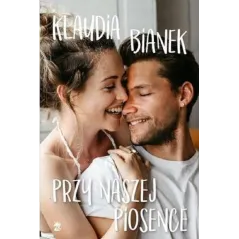 PRZY NASZEJ PIOSENCE Klaudia Bianek - We need ya