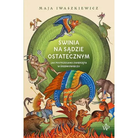 ŚWINIA NA SĄDZIE OSTATECZNYM Maja Iwaszkiewicz
