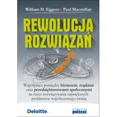 REWOLUCJA ROZWIĄZAŃ Paul Macmillan, William D. Eggers - Poltext