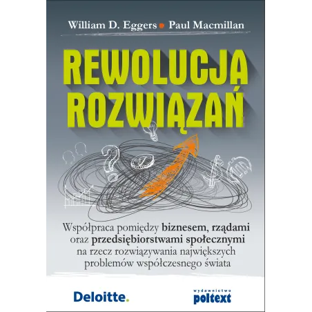 REWOLUCJA ROZWIĄZAŃ Paul Macmillan, William D. Eggers - Poltext