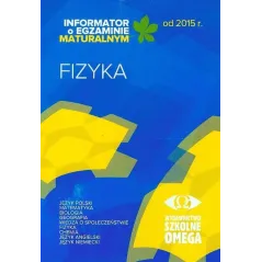 FIZYKA INFORMATOR O EGZAMINIE MATURALNYM - Omega
