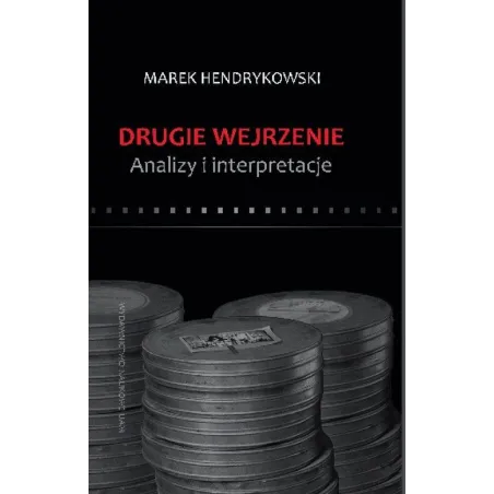 Drugie Wejrzenie Analizy I Interpretacje Marek Hendrykowski Drugie Wejrzenie Analizy I Interpretacje Marek Hendrykowski