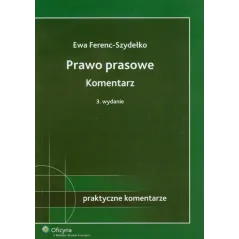 PRAWO PRASOWE KOMENTARZ Ewa Ferenc-Szydełko - Wolters Kluwer