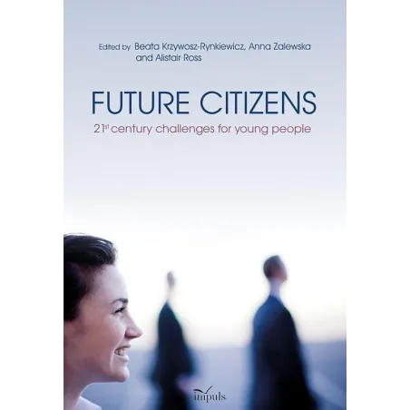 FUTURE CITIZENS 21ST CENTURY CHALLENGES FOR YOUNG PEOPLE - Impuls
