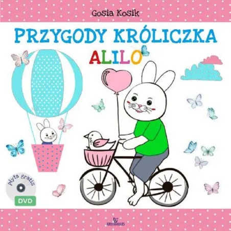 PRZYGODY KRÓLICZKA ALILO Gosia Kosik - Arystoteles