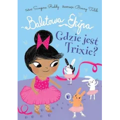 BALETOWA EKIPA GDZIE JEST TRIXIE? Swapna Reddy - Słowne