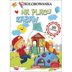 NA PLACU ZABAW KOLOROWANKA Z NAKLEJKAMI Hubert Włodarczyk - Martel