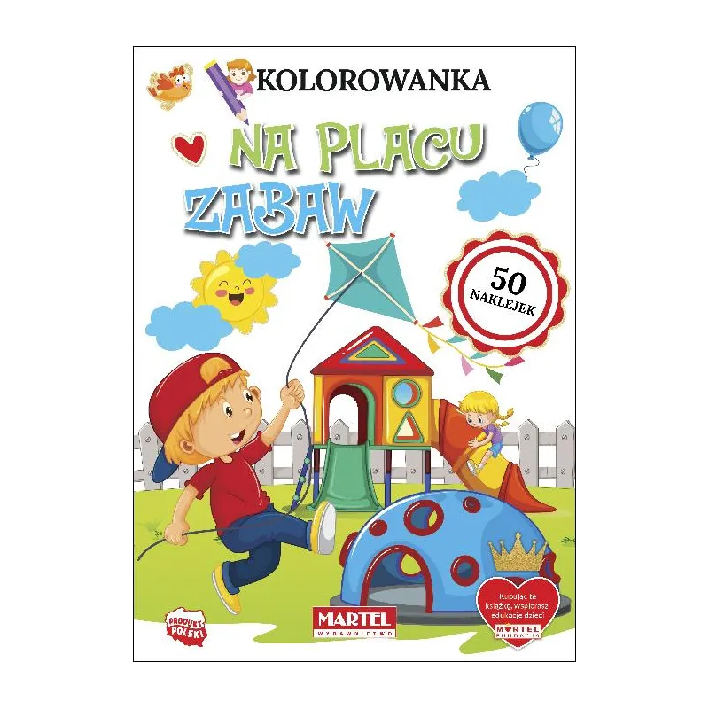 NA PLACU ZABAW KOLOROWANKA Z NAKLEJKAMI Hubert Włodarczyk - Martel