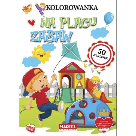 NA PLACU ZABAW KOLOROWANKA Z NAKLEJKAMI Hubert Włodarczyk - Martel