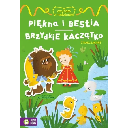 PIĘKNA I BESTIA BRZYDKIE KACZĄTKO CZYTAM Z RODZICAMI - Zielona Sowa