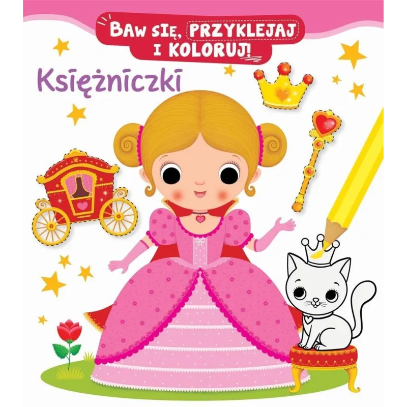 KSIĘŻNICZKI BAW SIĘ PRZYKLEJAJ I KOLORUJ - Olesiejuk