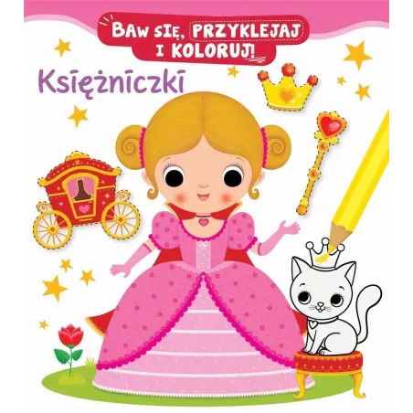 Księżniczki Baw Się Przyklejaj I Koloruj