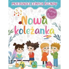 NOWA KOLEŻANKA PRZEDSZKOLE LEŚNYCH ŻUCZKÓW CZYTAJ I NAKLEJAJ - Olesiejuk