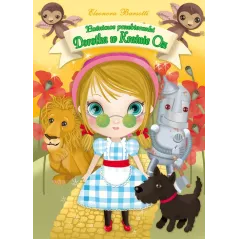 DOROTKA W KRAINIE OZ BAŚNIOWE PRZEBIERANKI Eleonora Barsotti - Olesiejuk