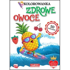 ZDROWE OWOCE. KOLOROWANKA Z NAKLEJKAMI - Martel