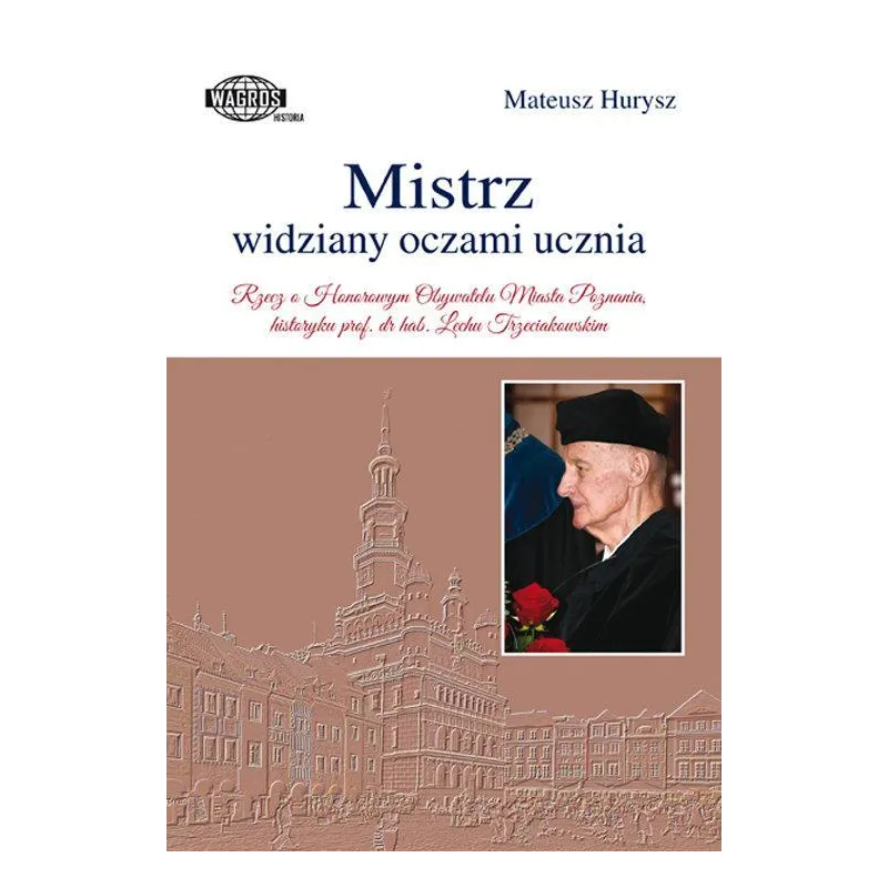 MISTRZ WIDZIANY OCZAMI UCZNIA Mateusz Hurysz - Wagros
