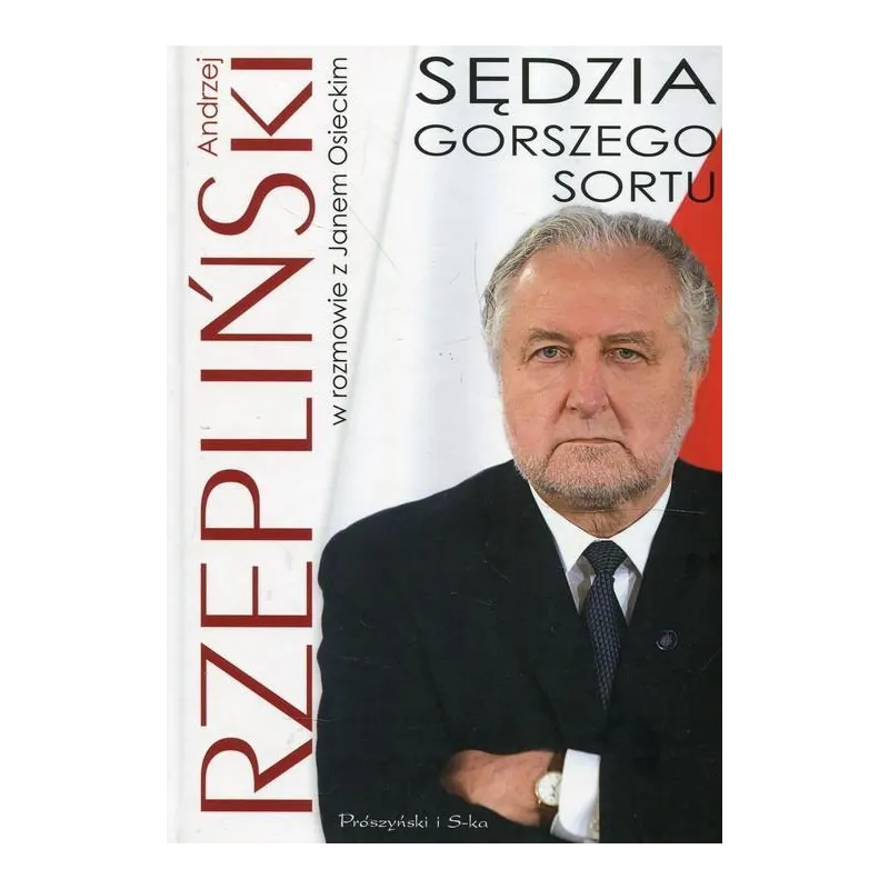 SĘDZIA GORSZEGO SORTU Jan Osiecki, Andrzej Rzepliński