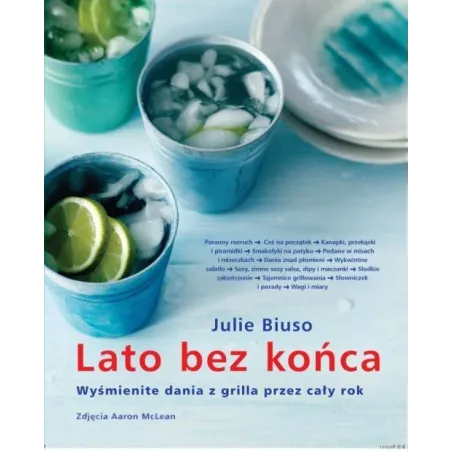LATO BEZ KOŃCA WYŚMIENITE DANIA Z GRILLA PRZEZ CAŁY ROK Julie Biuso - G+J