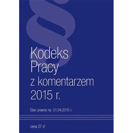 KODEKS PRACY Z KOMENTARZEM 2015 - Norma