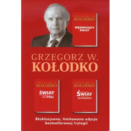 WĘDRUJACY ŚWIAT / ŚWIAT NA WYCIĄGNIĘCIE MYŚLI / DOKĄD ZMIERZA ŚWIAT PAKIET Grzegorz Kołodko - Prószyński