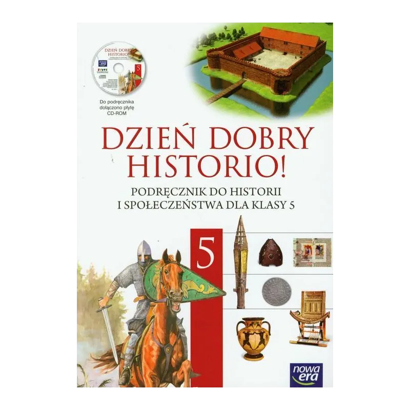 DZIEŃ DOBRY HISTORIO! PODRĘCZNIK DO HISTORII I SPOŁECZEŃSTWA 5 + CD Grzegorz Wojciechowski - Nowa Era