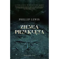 ZIEMIA PRZEKLĘTA Philip Lewis - Prószyński