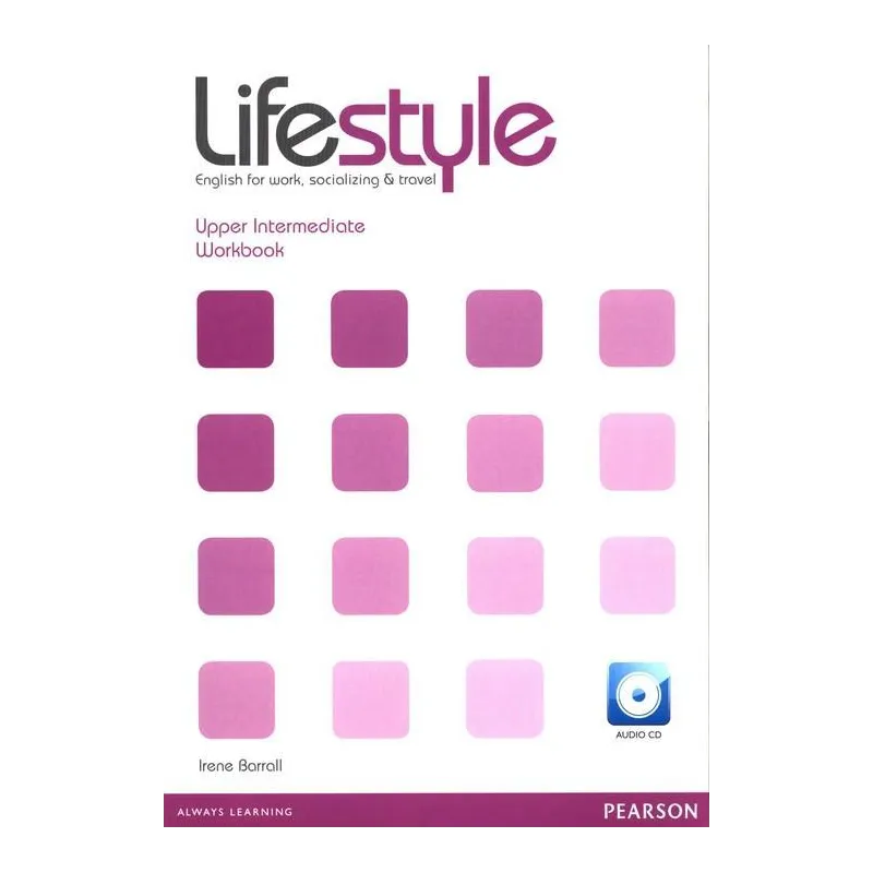 LIFESTYLE UPPER INTERMEDIATE WORKBOOK + CD Irene Barrall - Pearson