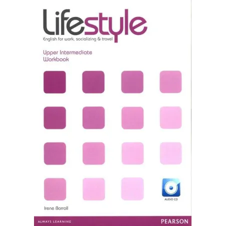 LIFESTYLE UPPER INTERMEDIATE WORKBOOK + CD Irene Barrall - Pearson