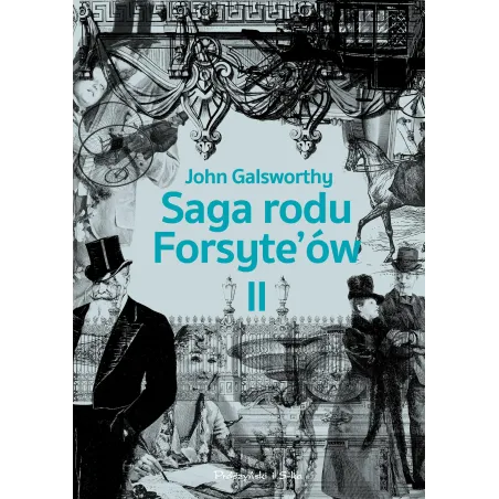 SAGA RODU FORSYTEÓW 2 John Galsworthy - Prószyński